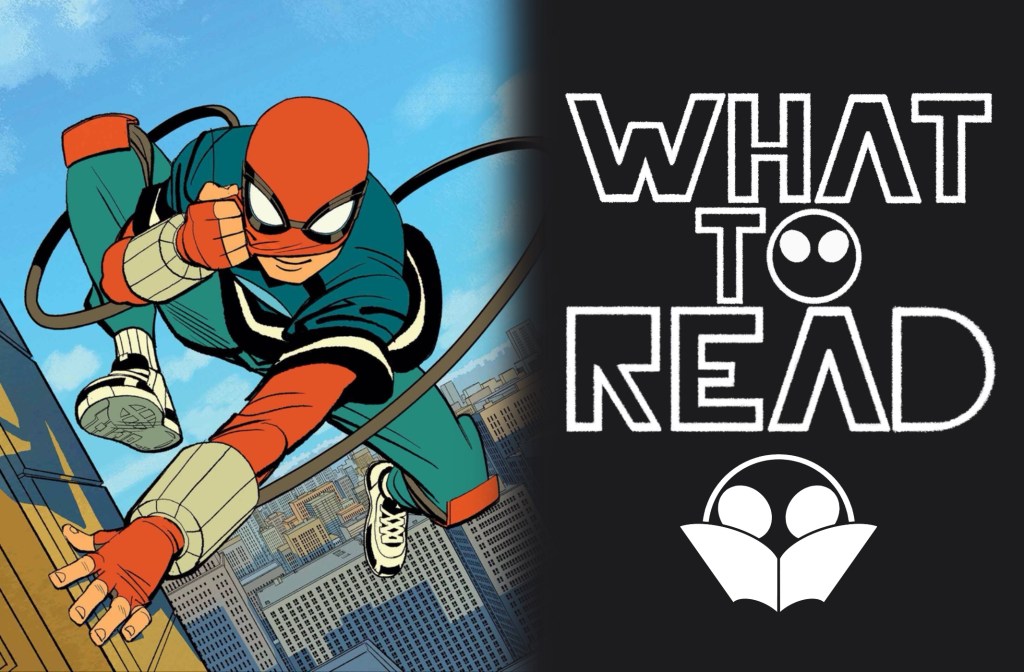 What To Read: Your Friendly Neighborhood&nbsp;Spider-Man